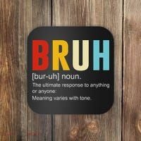 Bruh Definition Bruh Noun Coaster thumb 0