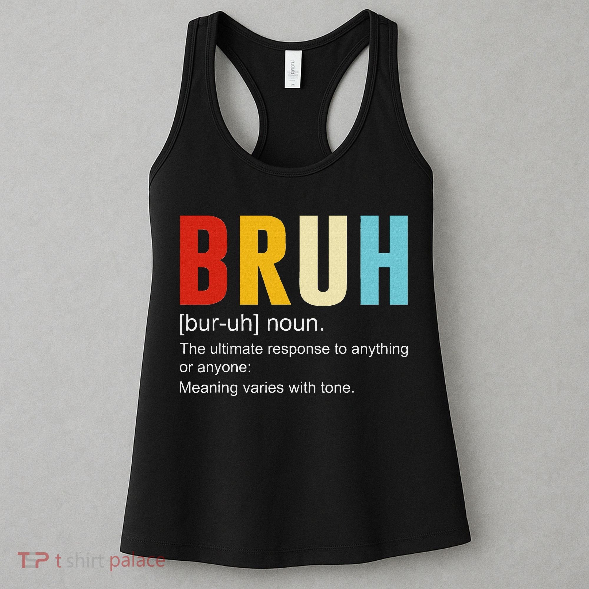 Bruh Definition Bruh Noun Women's Tank Top