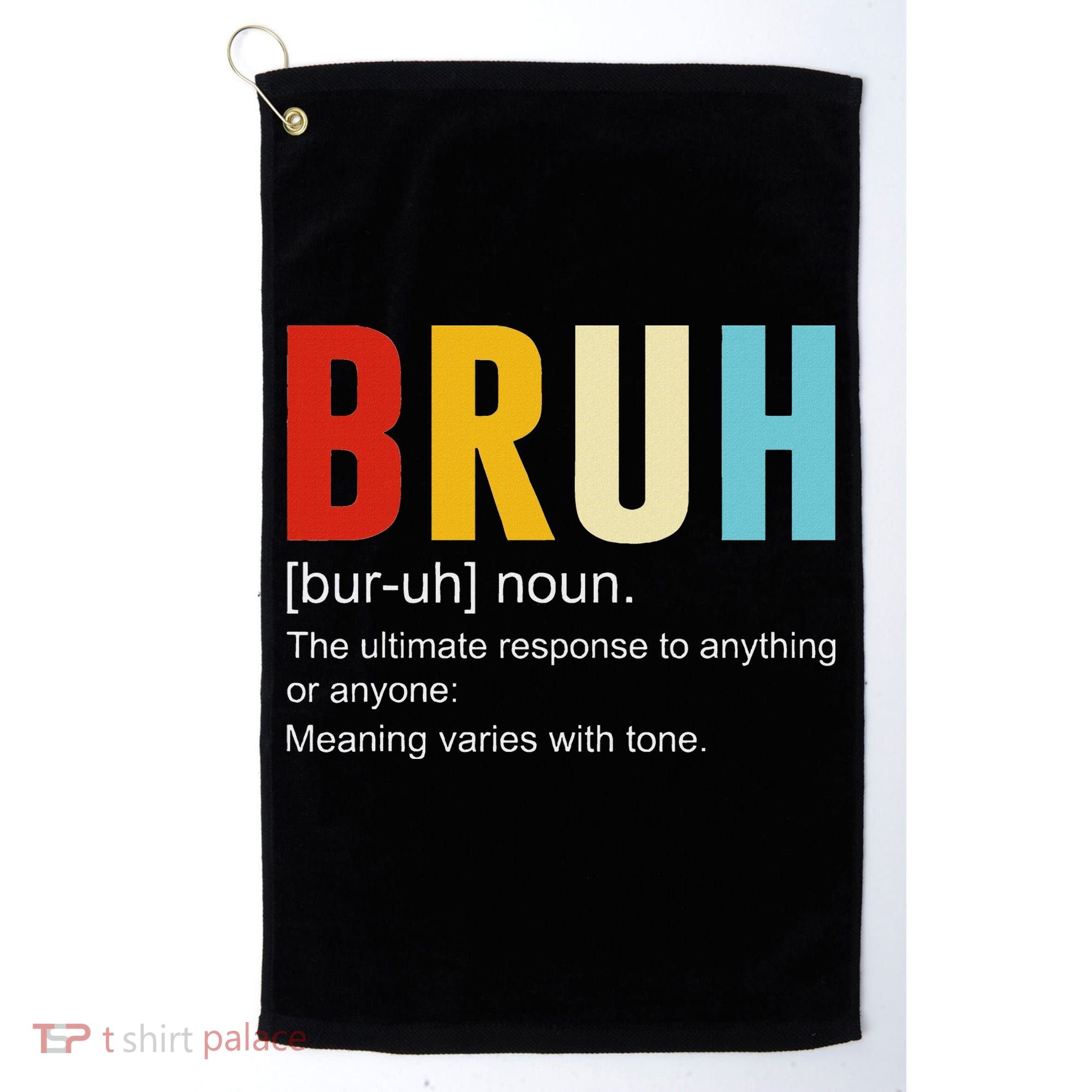 Bruh Definition Bruh Noun Golf Towel