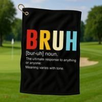 Bruh Definition Bruh Noun Golf Towel thumb 1