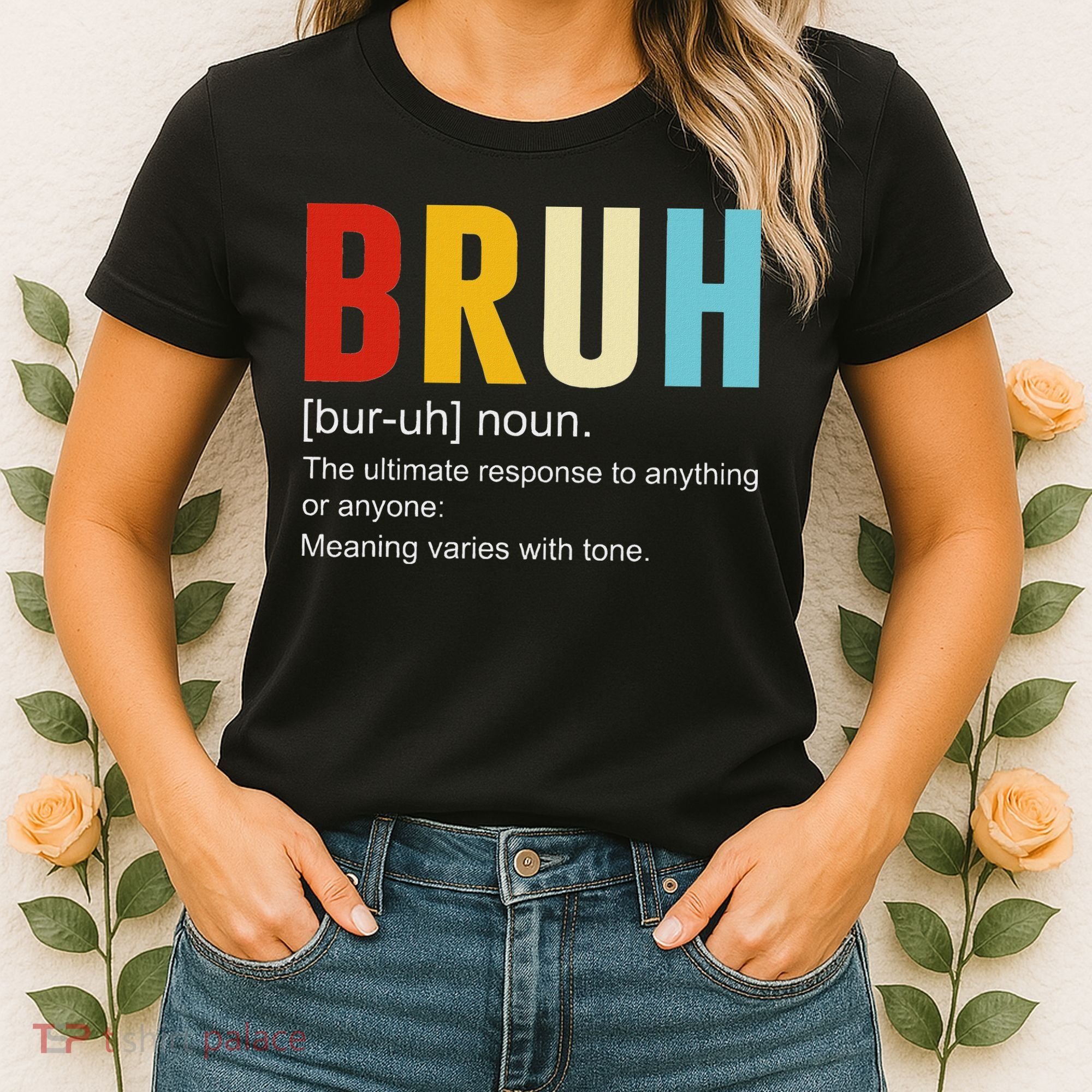 Bruh Definition Bruh Noun Women's T-Shirt