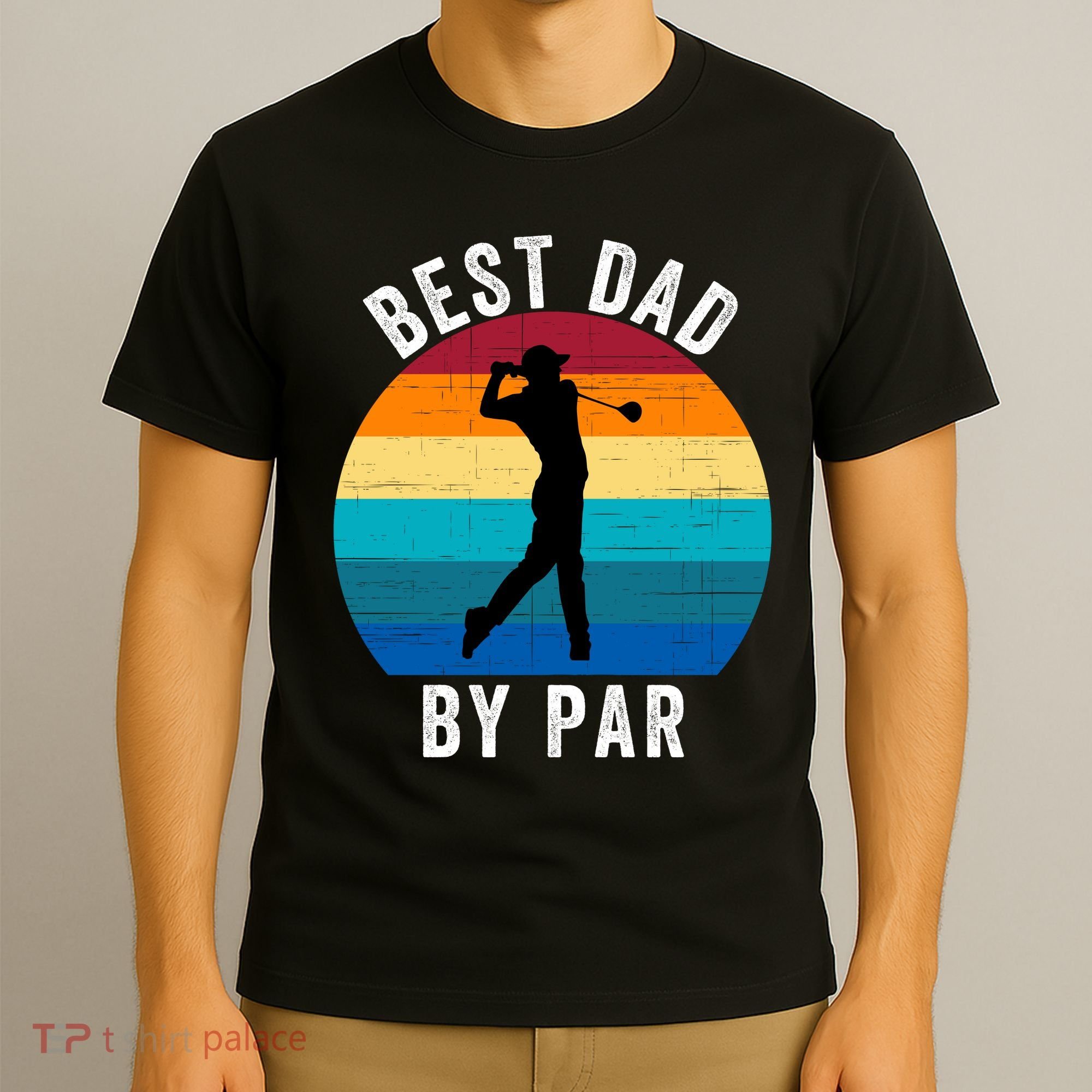 Best Dad By Par For Golf Dad Funny Father’S Day Dad Jokes Golfer Dad Funny Dad T-Shirt