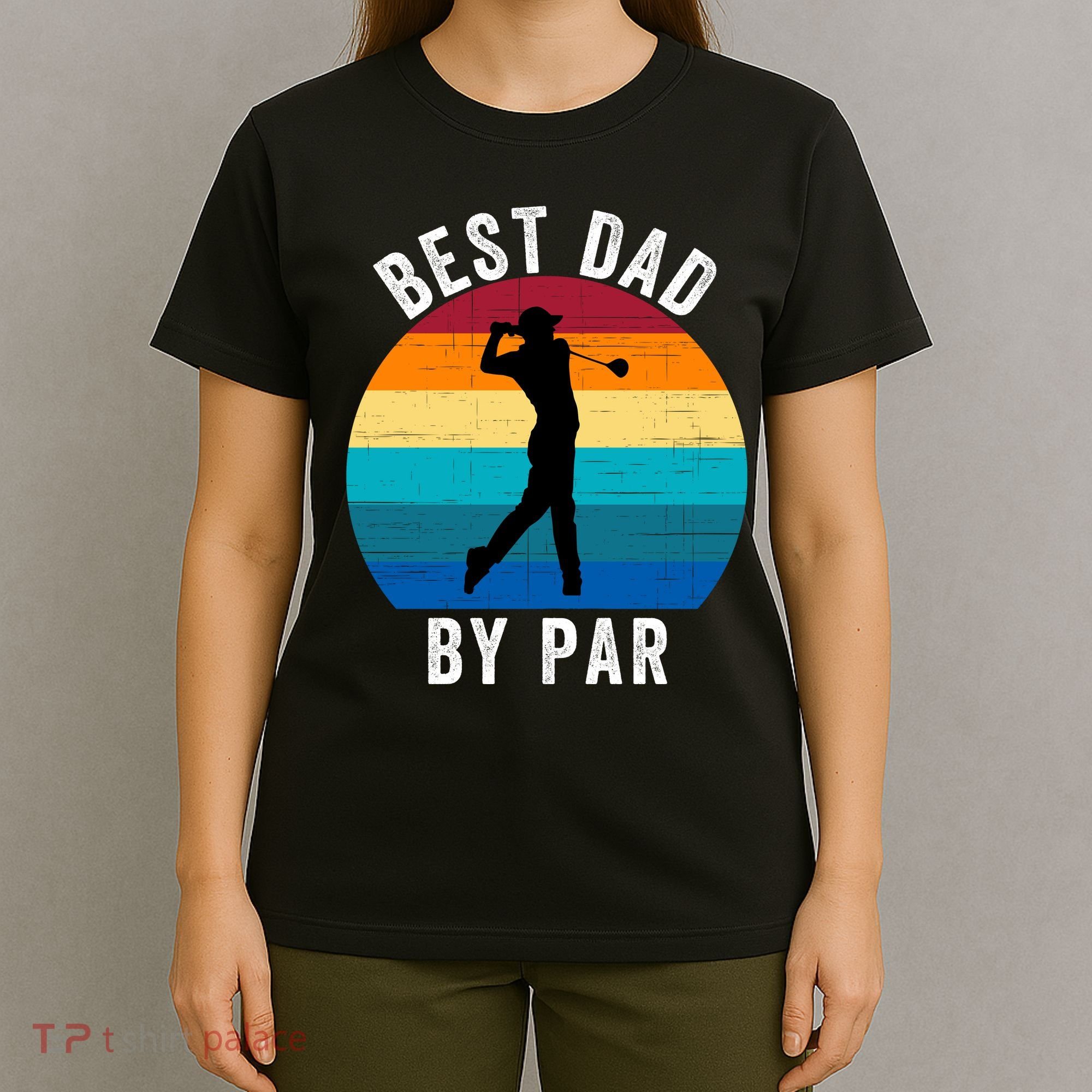 Best Dad By Par For Golf Dad Funny Father’S Day Dad Jokes Golfer Dad Funny Dad T-Shirt