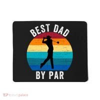 Best Dad By Par For Golf Dad Funny Father’S Day Dad Jokes Golfer Dad Funny Dad Mousepad thumb 0