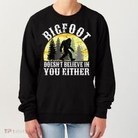 Bigfoot Doesn't Believe In You Either Distressed Women's Sweatshirt thumb 0