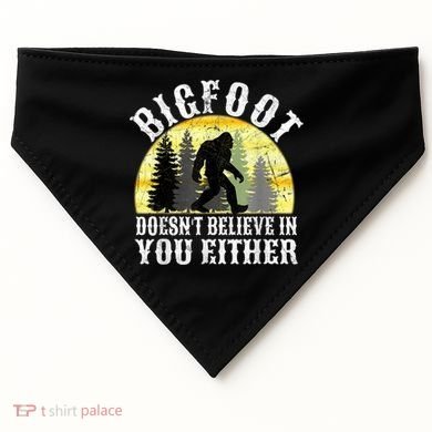 Bigfoot Doesn't Believe In You Either Distressed USA-Made Doggie Bandana