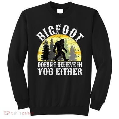 Bigfoot Doesn't Believe In You Either Distressed Sweatshirt