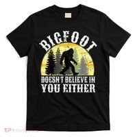 Bigfoot Doesn't Believe In You Either Distressed T-Shirt thumb 0