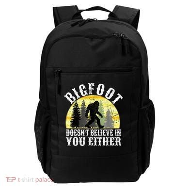 Bigfoot Doesn't Believe In You Either Distressed Backpack