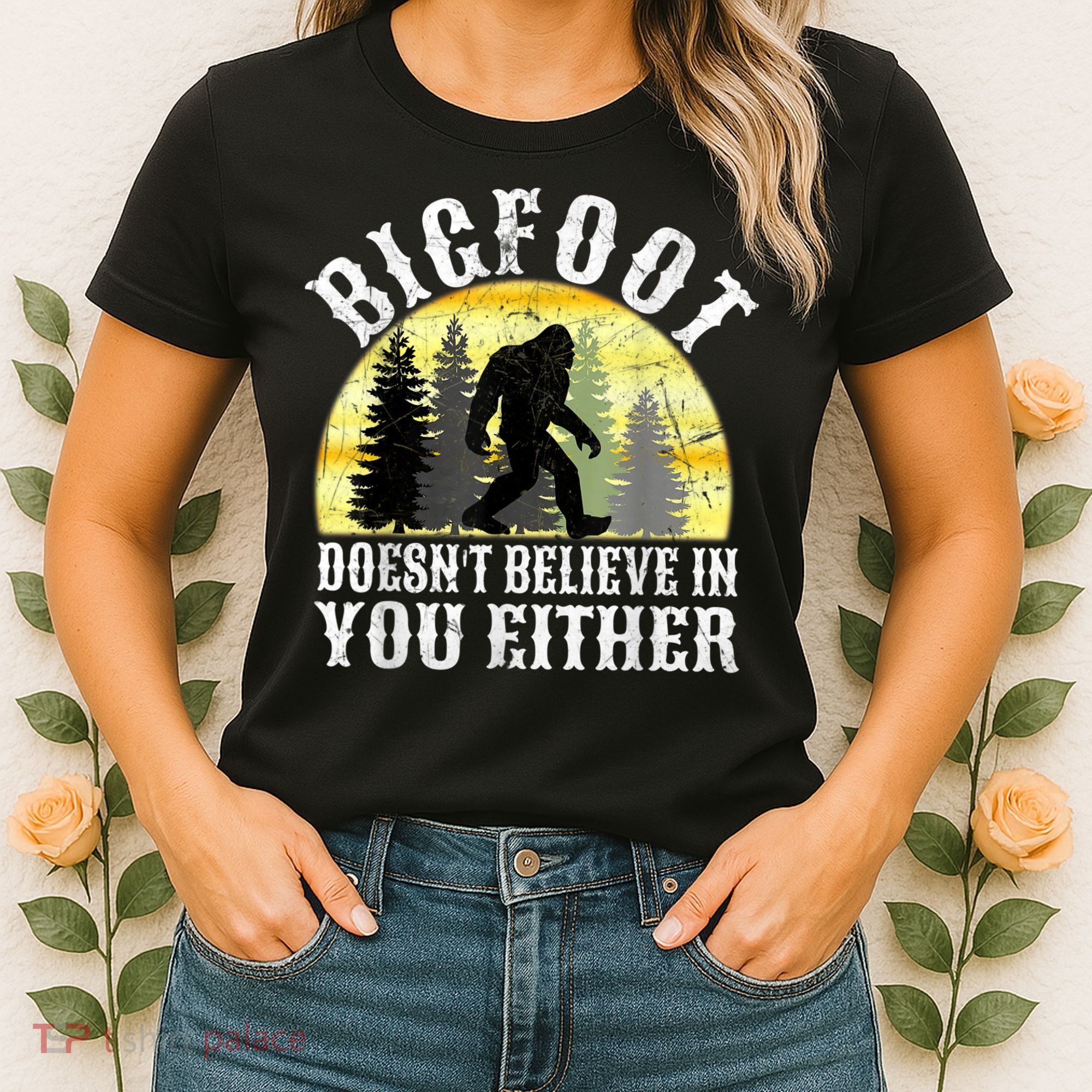 Bigfoot Doesn't Believe In You Either Distressed Women's T-Shirt