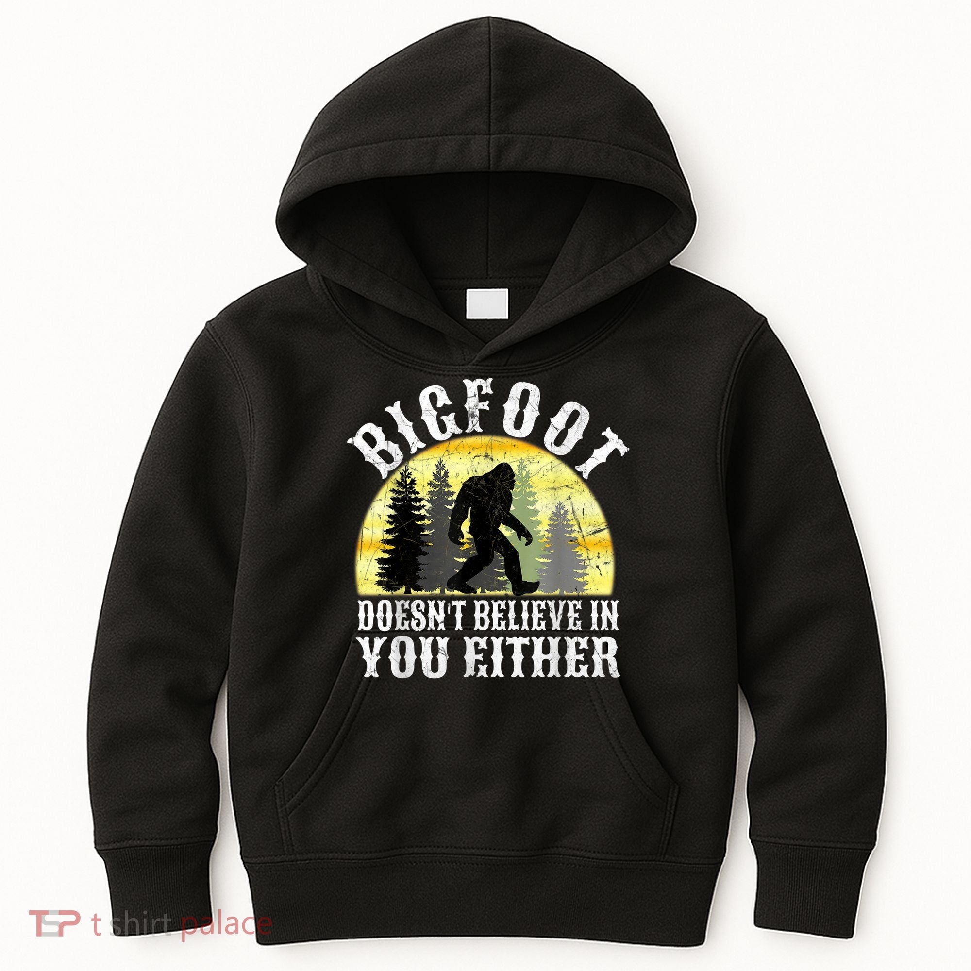 Bigfoot Doesn't Believe In You Either Distressed Kids Hoodie