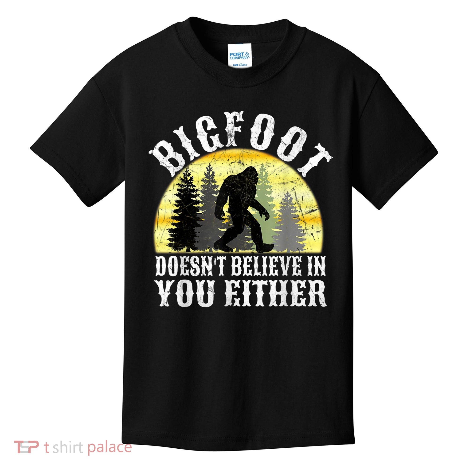 Bigfoot Doesn't Believe In You Either Distressed Kids T-Shirt