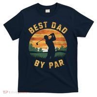 Best Dad By Par For Golf Dad Funny Dad Funny Father’S Day Dad Jokes Golfer Dad T-Shirt thumb 0
