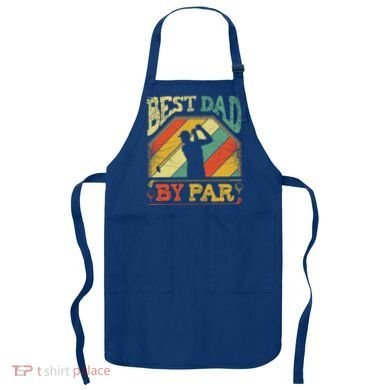Best Dad By Par Father Appreciation Golf Lover FatherS Day Cool Gift Apron