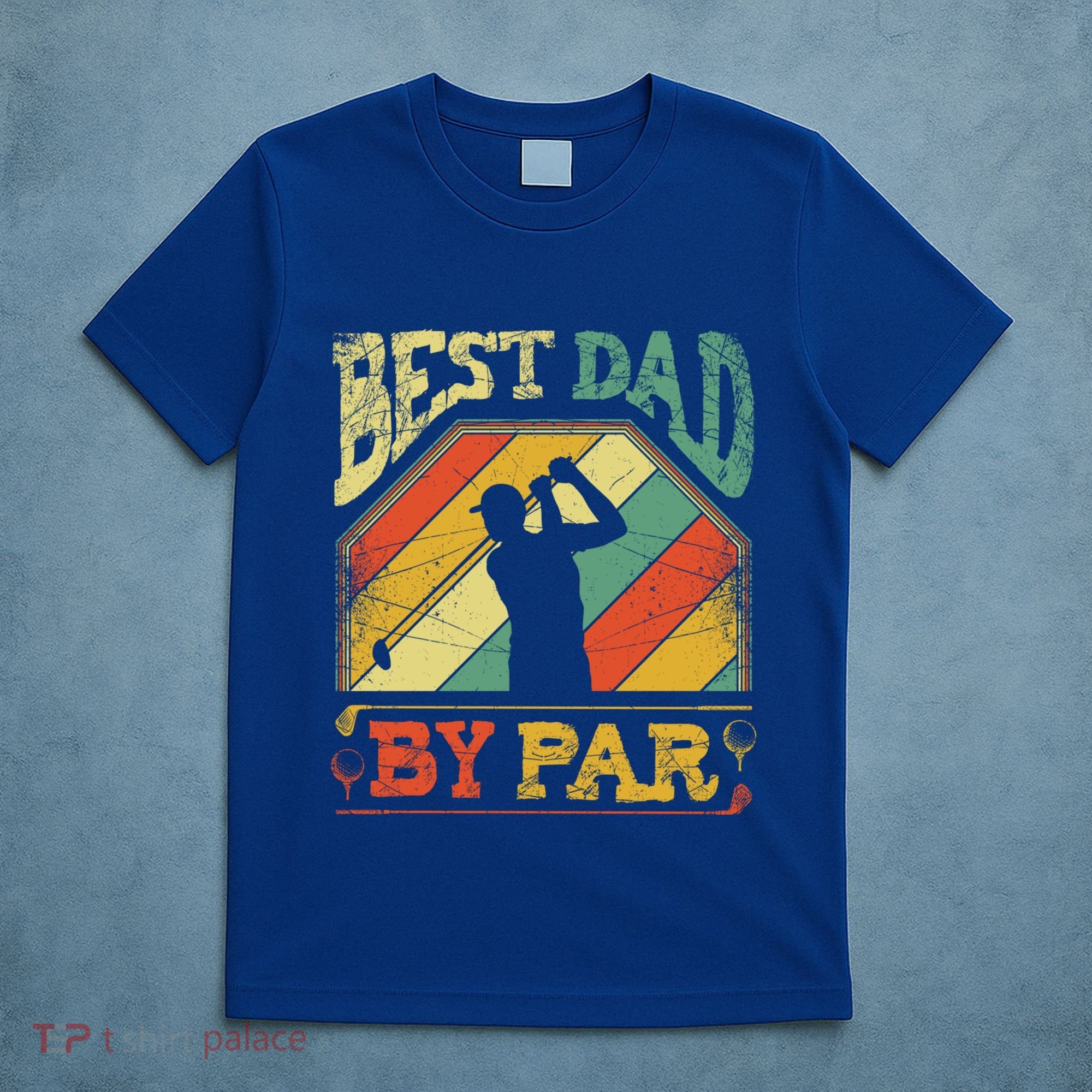 Best Dad By Par Father Appreciation Golf Lover FatherS Day Cool Gift T-Shirt