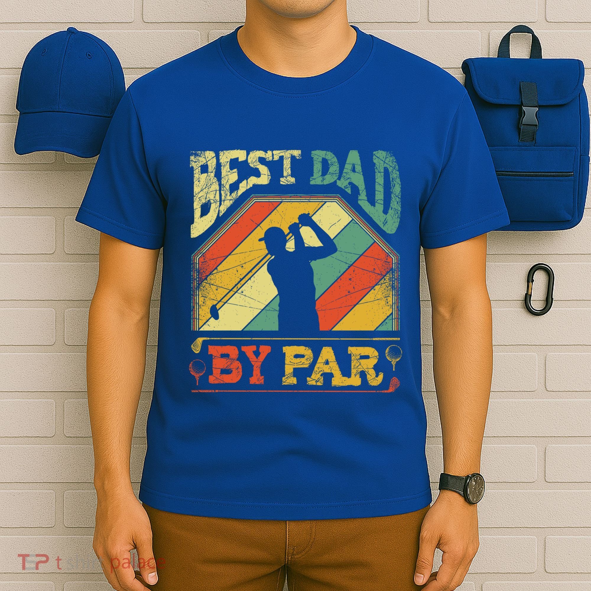 Best Dad By Par Father Appreciation Golf Lover FatherS Day Cool Gift T-Shirt