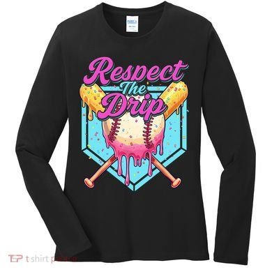 Baseball Drip Boy Home Plate Sports Respect The Drip  Women's Long Sleeve Shirt