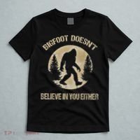 Bigfoot Doesnt Believe In You Either T Bigfoot Is Real T-Shirt thumb 5