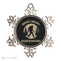 Bigfoot Doesnt Believe In You Either T Bigfoot Is Real Ornament thumb 0