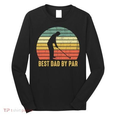 Best Dad By Par Disc Golf Golfer Player Funny Father's Day Long Sleeve Shirt