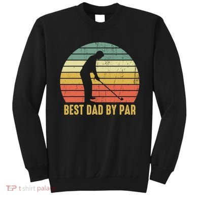 Best Dad By Par Disc Golf Golfer Player Funny Father's Day Sweatshirt