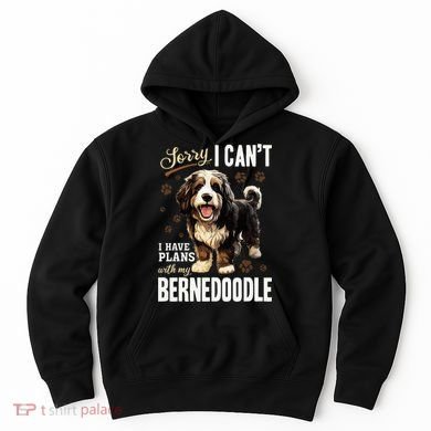 Bernedoodle Dog Breed Pet Sorry, I Can´t I Have Plans Hoodie