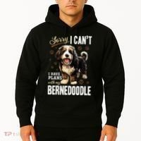 Bernedoodle Dog Breed Pet Sorry, I Can´t I Have Plans Hoodie thumb 2