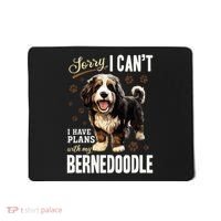Bernedoodle Dog Breed Pet Sorry, I Can´t I Have Plans Mousepad thumb 0
