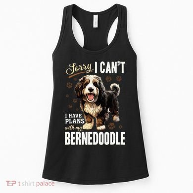 Bernedoodle Dog Breed Pet Sorry, I Can´t I Have Plans Women's Tank Top