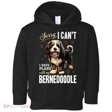 Bernedoodle Dog Breed Pet Sorry, I Can´t I Have Plans Toddler Hoodie