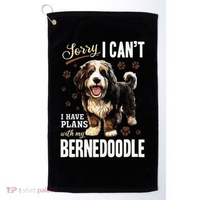 Bernedoodle Dog Breed Pet Sorry, I Can´t I Have Plans Golf Towel