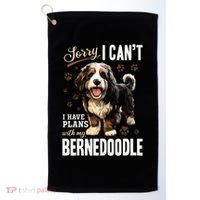 Bernedoodle Dog Breed Pet Sorry, I Can´t I Have Plans Golf Towel thumb 0