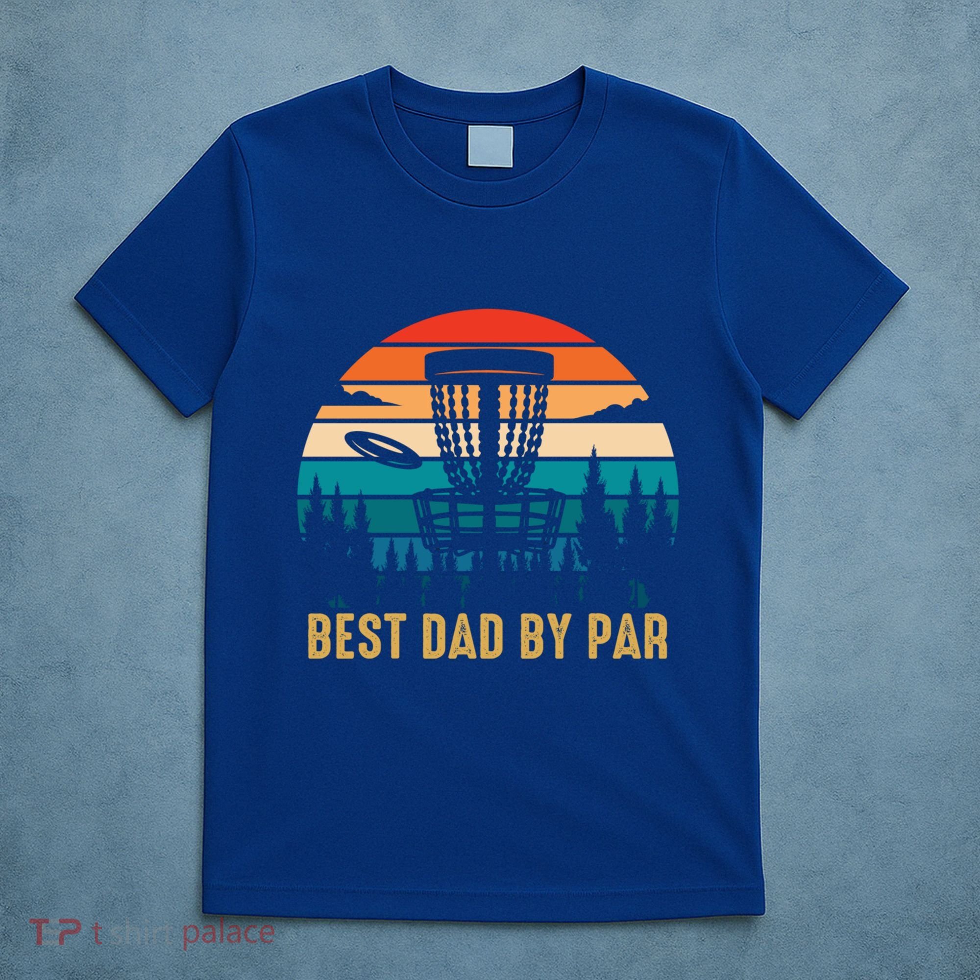 Best Dad By Par Funny Disc Golfing Dad Meaningful Gift T-Shirt
