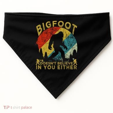 Bigfoot Doesn't Believe In You Either USA-Made Doggie Bandana