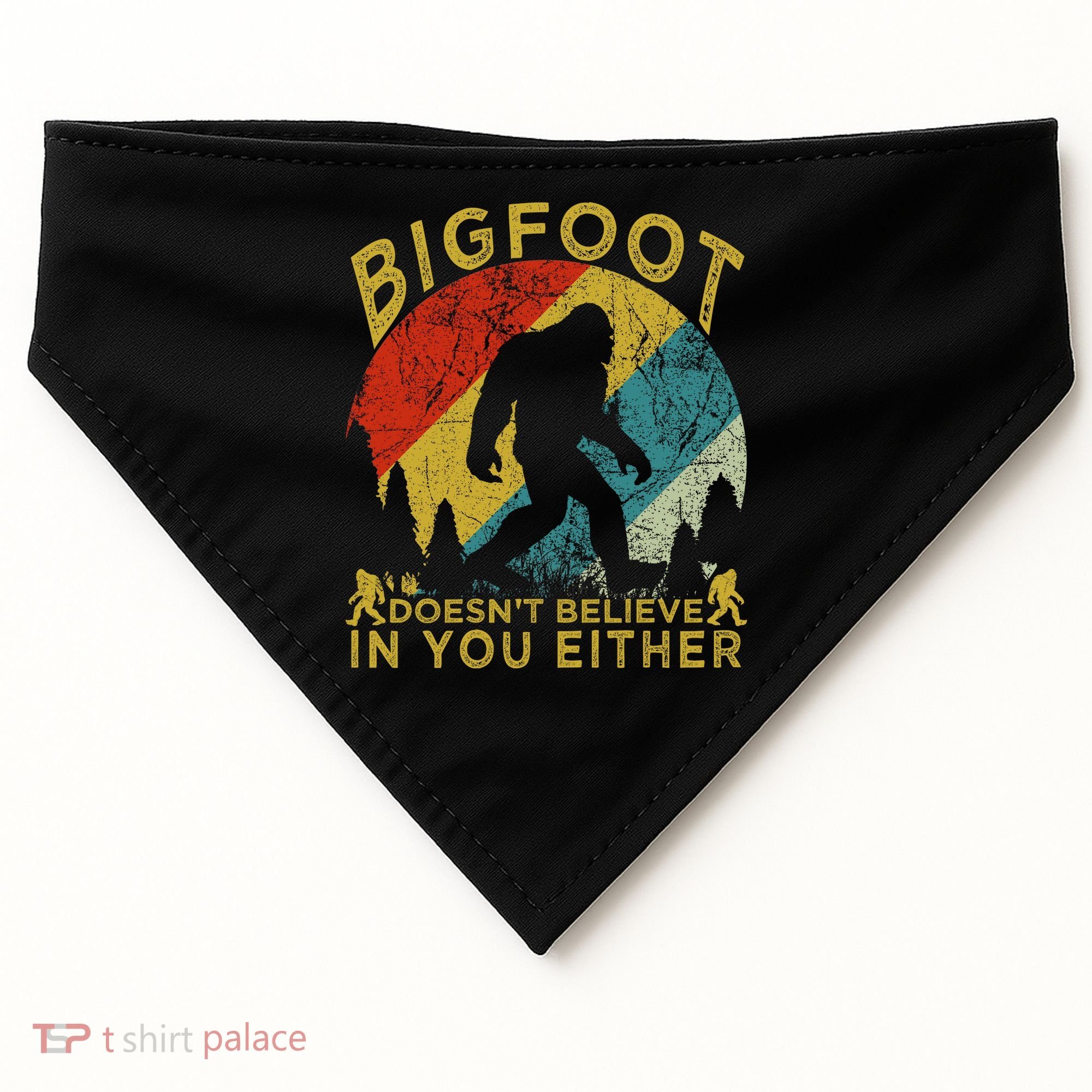 Bigfoot Doesn't Believe In You Either USA-Made Doggie Bandana