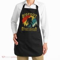 Bigfoot Doesn't Believe In You Either Apron thumb 2