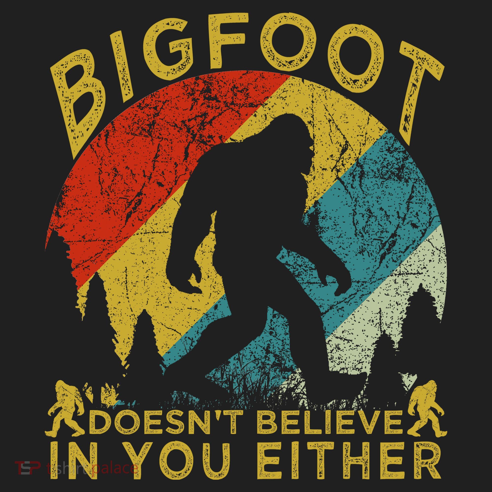 Bigfoot Doesn't Believe In You Either Golf Towel