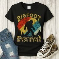 Bigfoot Doesn't Believe In You Either Women's T-Shirt thumb 3
