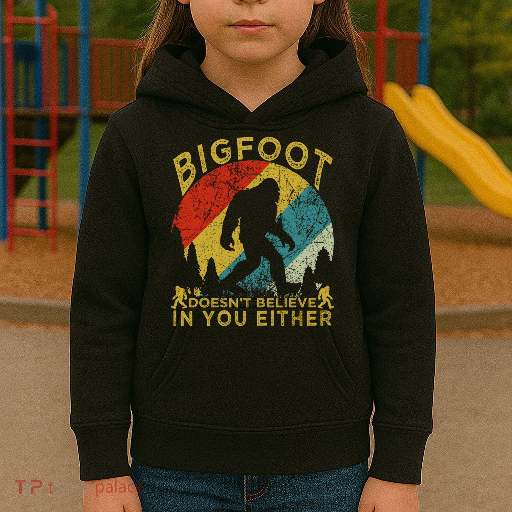 Bigfoot Doesn't Believe In You Either Kids Hoodie