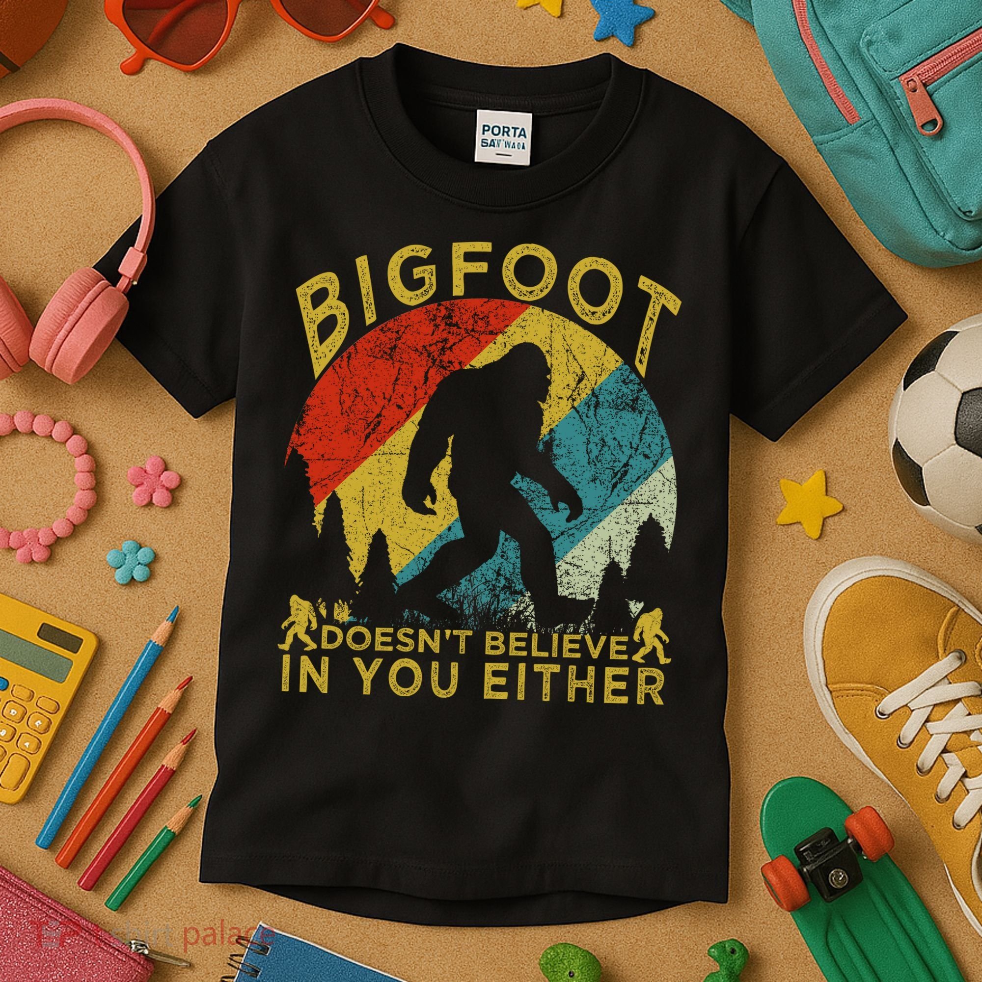 Bigfoot Doesn't Believe In You Either Kids T-Shirt