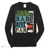 Best Dad By Par Funny Disc Golf Player Flying Disc Golfer Long Sleeve Shirt thumb 0
