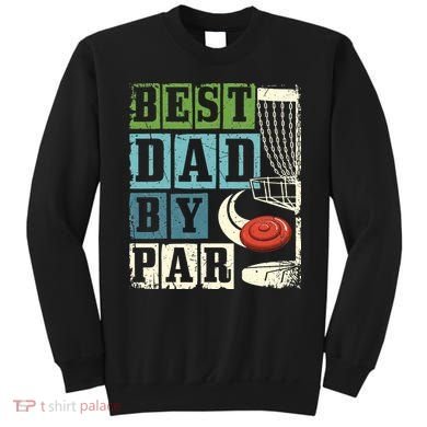 Best Dad By Par Funny Disc Golf Player Flying Disc Golfer Sweatshirt