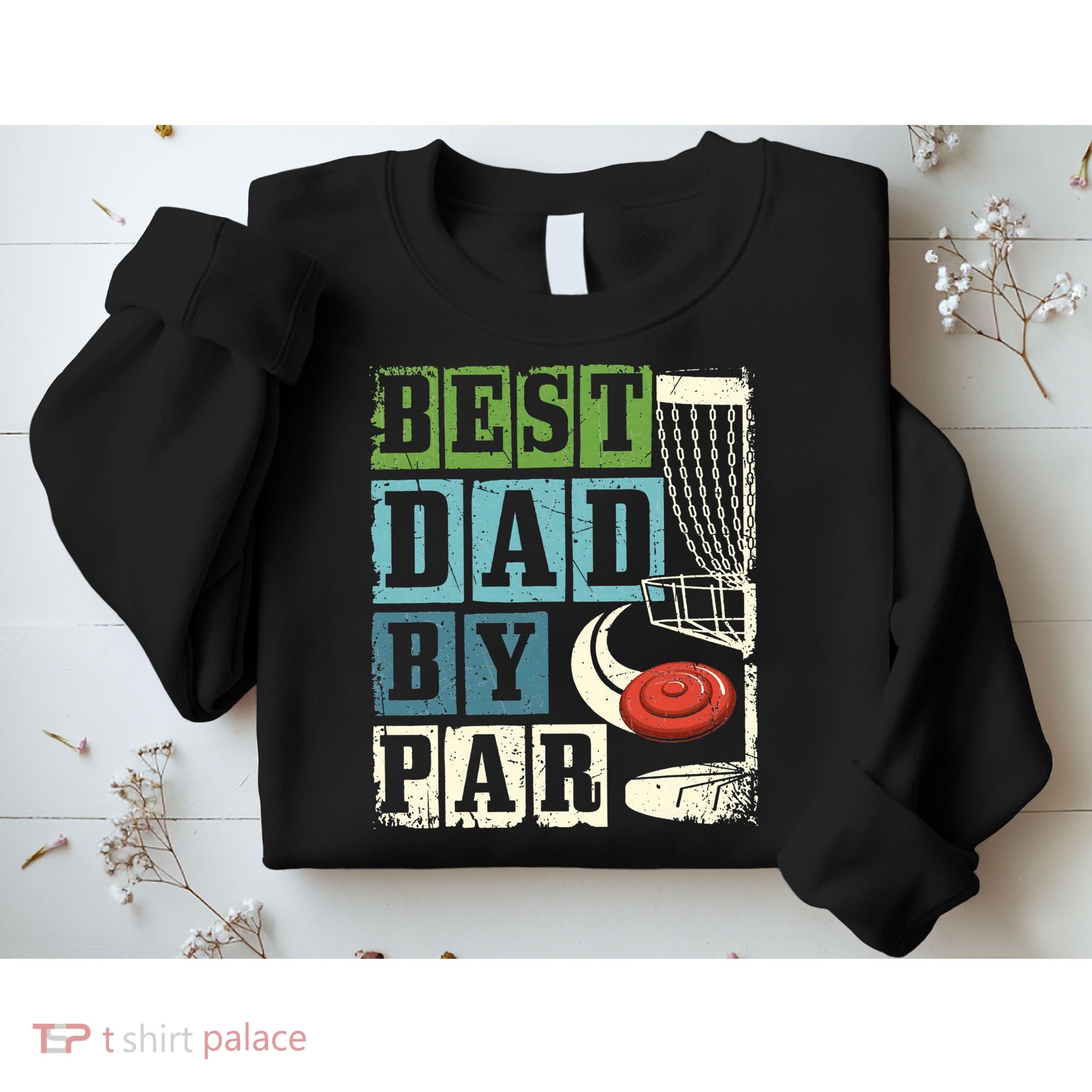 Best Dad By Par Funny Disc Golf Player Flying Disc Golfer Sweatshirt