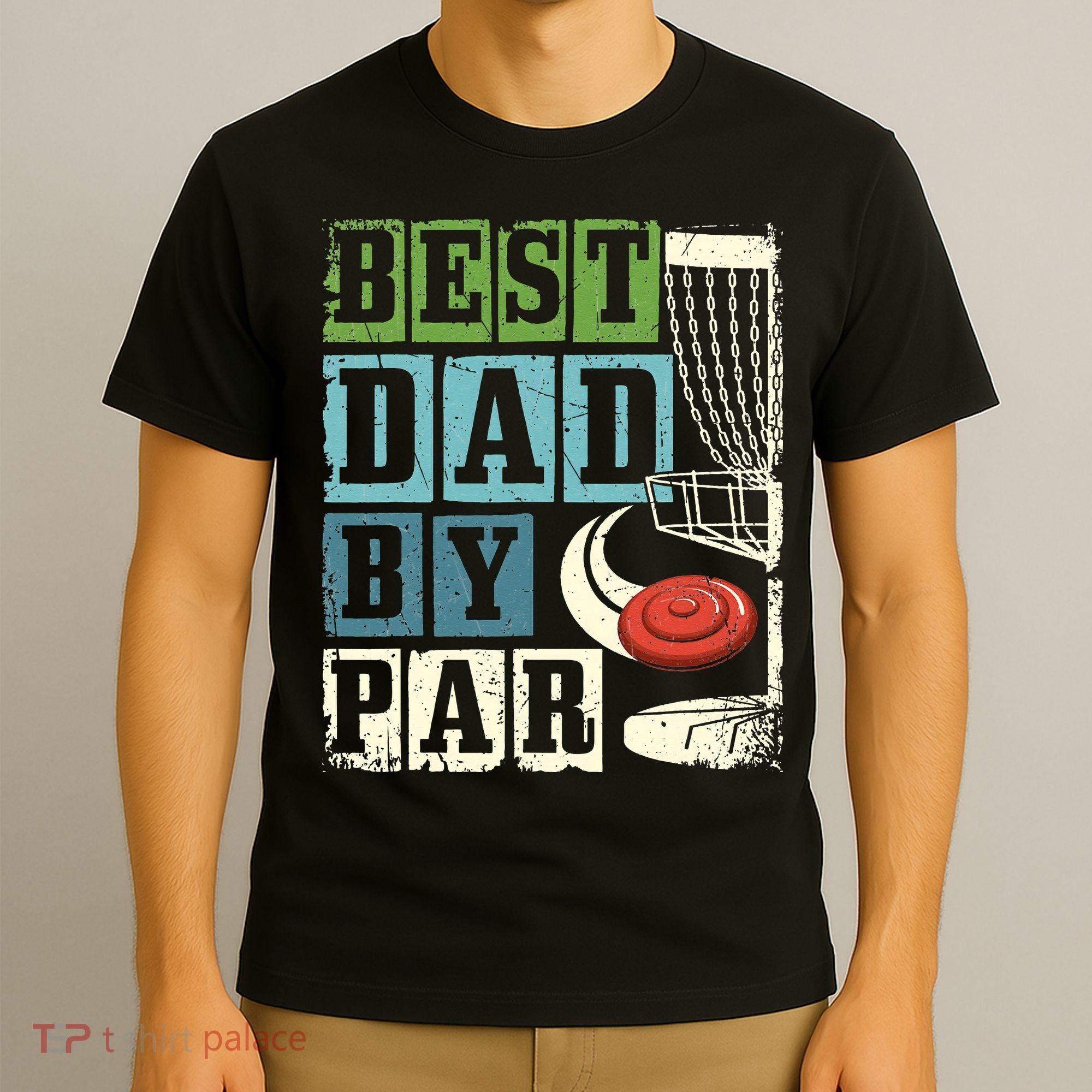 Best Dad By Par Funny Disc Golf Player Flying Disc Golfer T-Shirt