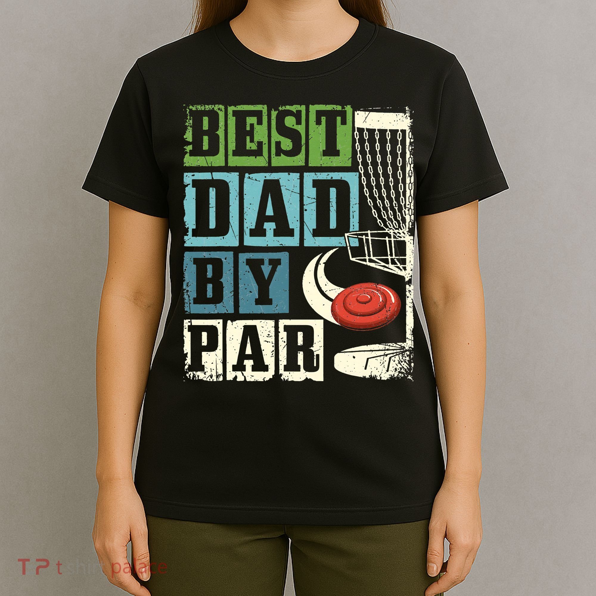 Best Dad By Par Funny Disc Golf Player Flying Disc Golfer T-Shirt