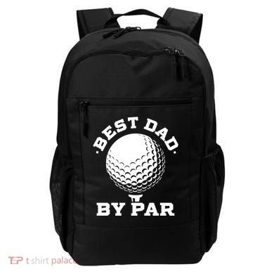 Best Dad By Par Gift Funny Golf Player Father's Day Gift Backpack