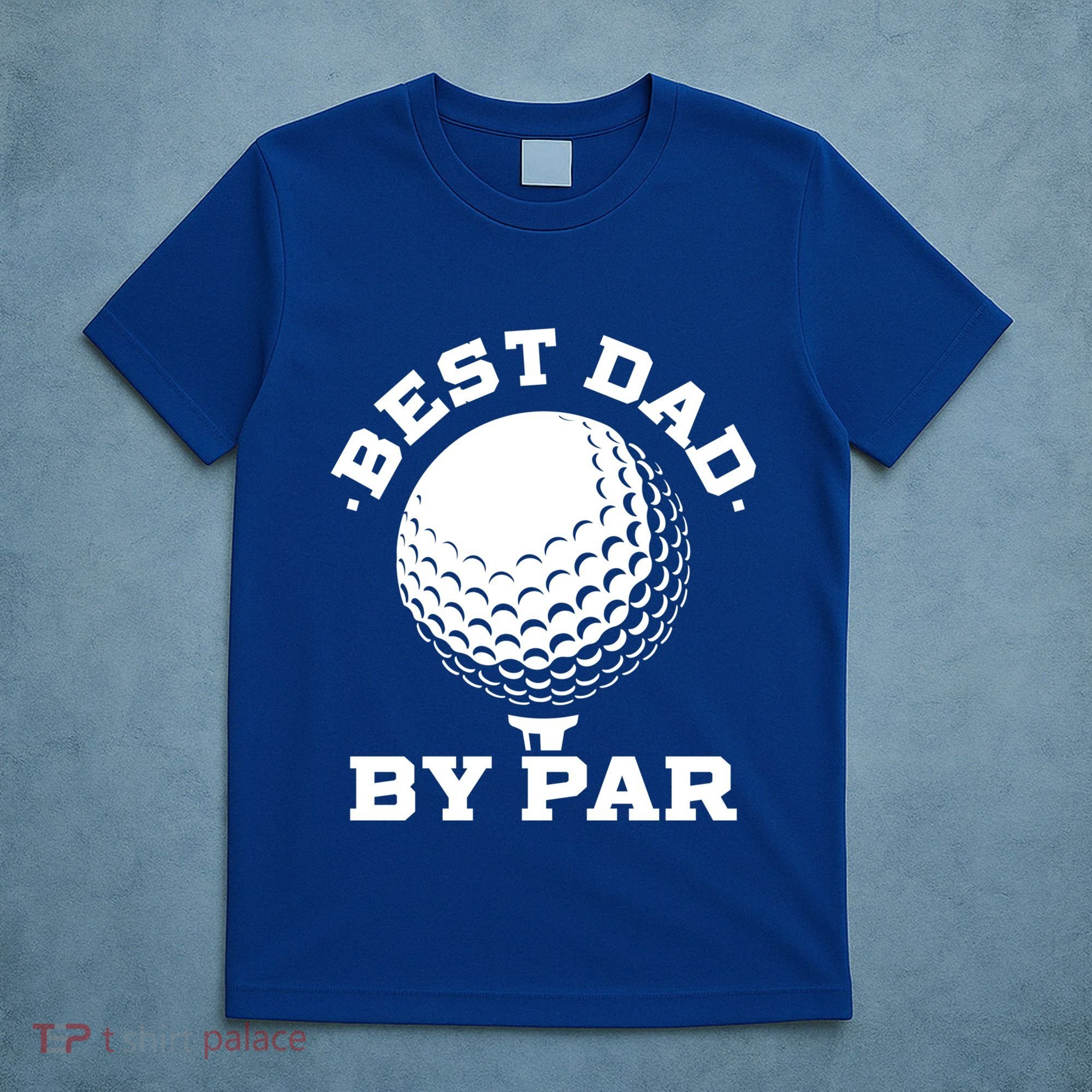 Best Dad By Par Gift Funny Golf Player Father's Day Gift T-Shirt