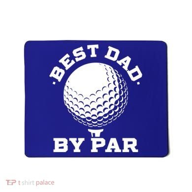 Best Dad By Par Gift Funny Golf Player Father's Day Gift Mousepad