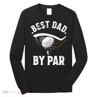Best Dad by Par Funny Golf Player Father's Day Long Sleeve Shirt thumb 0
