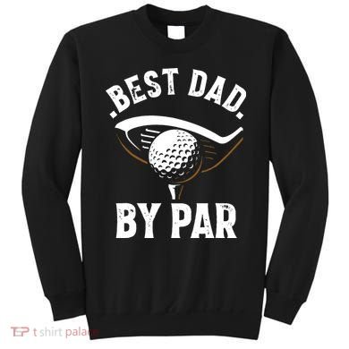 Best Dad by Par Funny Golf Player Father's Day Sweatshirt